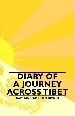 Diario di un viaggio attraverso il Tibet - Diary of a Journey Across Tibet