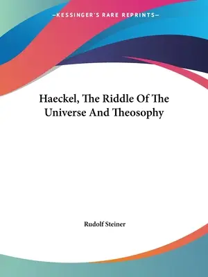 Haeckel, l'enigma dell'universo e la teosofia - Haeckel, The Riddle Of The Universe And Theosophy