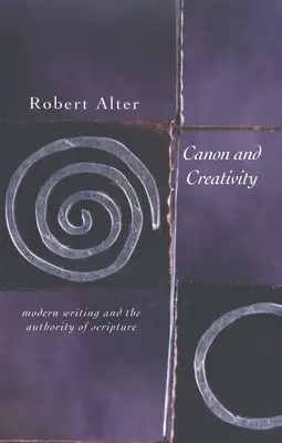 Canone e creatività: La scrittura moderna e l'autorità delle Scritture - Canon and Creativity: Modern Writing and the Authority of Scripture