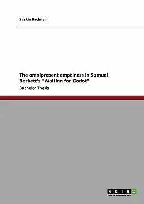 Il vuoto onnipresente in Aspettando Godot di Samuel Beckett“”. - The omnipresent emptiness in Samuel Beckett's Waiting for Godot