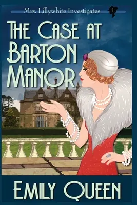 Il caso a Barton Manor (stampa grande): Un mistero con delitto del 1920 - The Case At Barton Manor (Large Print): A 1920's Murder Mystery