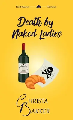Morte di donne nude: Un mistero accogliente e pulito con un pizzico di ooh-la-la - Death by Naked Ladies: A clean cozy mystery with a bit of ooh-la-la