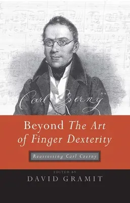 Oltre l'arte della destrezza delle dita: Rivalutare Carl Czerny - Beyond the Art of Finger Dexterity: Reassessing Carl Czerny