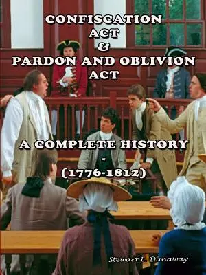 Legge sulla confisca e legge sul perdono e l'oblio della Carolina del Nord (1776-1812) - Confiscation Act and Pardon and Oblivion Act of North Carolina (1776-1812)