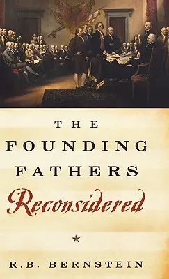 I padri fondatori riconsiderati - The Founding Fathers Reconsidered