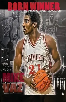 Vincitore nato: Gli alti e i bassi di Mike Vaz - Born Winner: The Highs and Lows of Mike Vaz