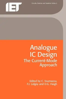Progettazione di circuiti integrati analogici: L'approccio in modalità corrente - Analogue IC Design: The Current-Mode Approach