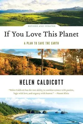 Se ami questo pianeta: Un piano per guarire la Terra (riveduto e aggiornato) - If You Love This Planet: A Plan to Heal the Earth (Revised, Updated)