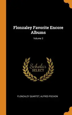 Album preferiti di Flonzaley; Volume 3 - Flonzaley Favorite Encore Albums; Volume 3