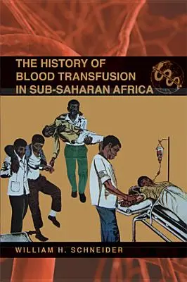 La storia delle trasfusioni di sangue nell'Africa subsahariana - The History of Blood Transfusion in Sub-Saharan Africa