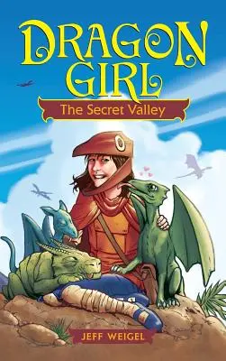 La ragazza drago: La valle segreta - Dragon Girl: The Secret Valley