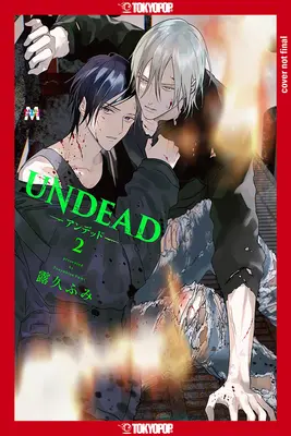 Undead: Trovare l'amore nell'apocalisse zombie, Volume 2: Volume 2 - Undead: Finding Love in the Zombie Apocalypse, Volume 2: Volume 2