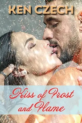 Il bacio del gelo e della fiamma - Kiss of Frost and Flame