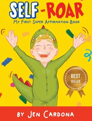 Self Roar: il mio primo libro di super-affermazioni - Self Roar: my first super affirmation book