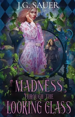 La follia attraverso lo specchio - Madness Through the Looking Glass