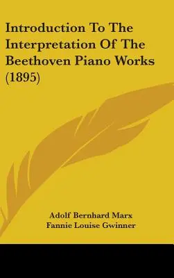Introduzione all'interpretazione delle opere pianistiche di Beethoven (1895) - Introduction to the Interpretation of the Beethoven Piano Works (1895)