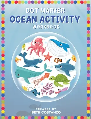 Pennarello a punti - Quaderno di attività sull'oceano - Dot Marker - Ocean Activity Workbook
