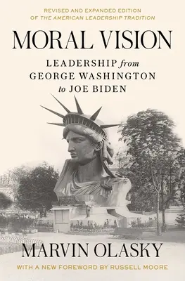 Visione morale: La leadership da George Washington a Joe Biden - Moral Vision: Leadership from George Washington to Joe Biden