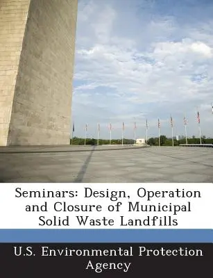 Seminari: Progettazione, funzionamento e chiusura delle discariche di rifiuti solidi urbani. - Seminars: Design, Operation and Closure of Municipal Solid Waste Landfills