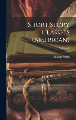 Classici della narrativa breve (americani); Volume II - Short Story Classics (American); Volume II