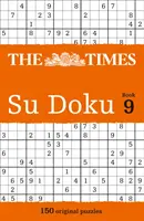The Times Su Doku Book 9: 150 impegnativi cruciverba del Times - The Times Su Doku Book 9: 150 challenging puzzles from The Times