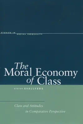 L'economia morale di classe: Classe e atteggiamenti in prospettiva comparata - The Moral Economy of Class: Class and Attitudes in Comparative Perspective
