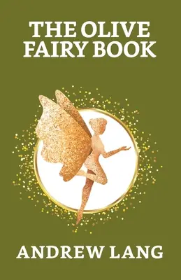 Il libro delle fate dell'olivo - The Olive Fairy Book