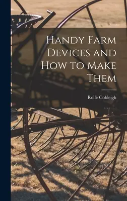 Dispositivi pratici per la fattoria e come realizzarli - Handy Farm Devices and how to Make Them