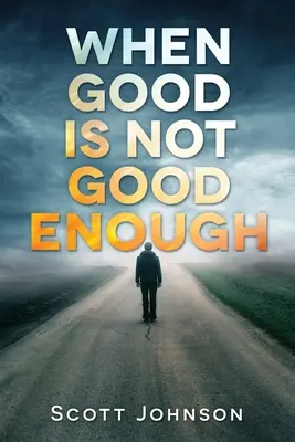 Quando il bene non è abbastanza - When Good is not Good Enough
