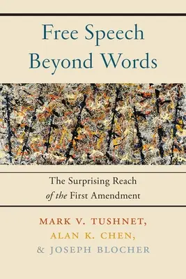 La libertà di parola oltre le parole: La sorprendente portata del Primo Emendamento - Free Speech Beyond Words: The Surprising Reach of the First Amendment