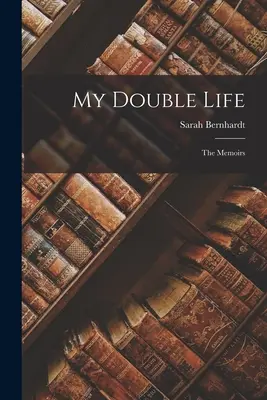 La mia doppia vita: Le memorie - My Double Life: The Memoirs