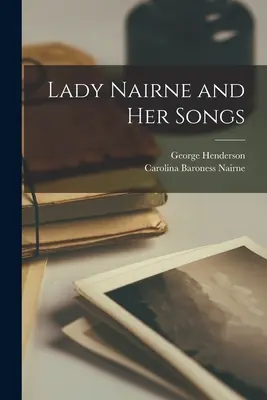 Lady Nairne e le sue canzoni - Lady Nairne and her Songs