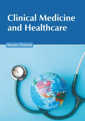Medicina clinica e assistenza sanitaria - Clinical Medicine and Healthcare