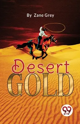 L'oro del deserto - Desert Gold