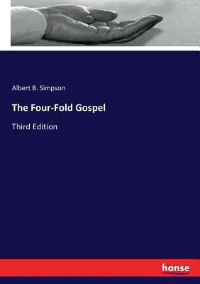Il quadruplice Vangelo: Terza edizione - The Four-Fold Gospel: Third Edition