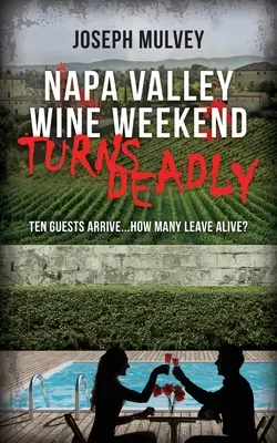 Il weekend del vino della Napa Valley diventa mortale - Napa Valley Wine Weekend Turns Deadly