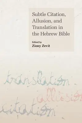 Citazione sottile, allusione e traduzione nella Bibbia ebraica - Subtle Citation, Allusion, and Translation in the Hebrew Bible