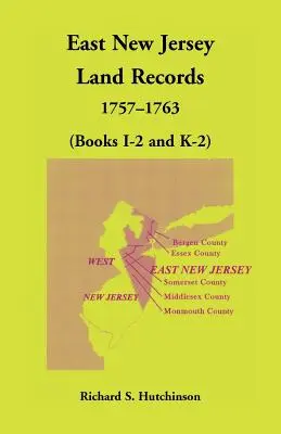 Documenti catastali del New Jersey orientale, 1757-1763 (libri I-2 e K-2) - East New Jersey Land Records, 1757-1763 (Books I-2 and K-2)