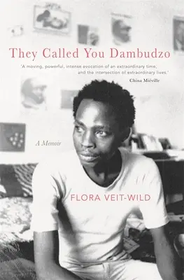 Ti hanno chiamato Dambudzo: un libro di memorie - They Called You Dambudzo: A Memoir