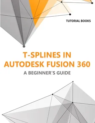 T-spline in Autodesk Fusion 360: Guida per principianti - T-splines in Autodesk Fusion 360: A Beginners Guide