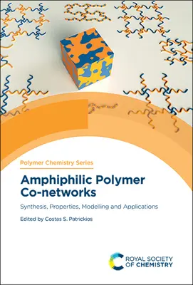 Reti di polimeri anfifilici: Sintesi, proprietà, modellazione e applicazioni - Amphiphilic Polymer Co-Networks: Synthesis, Properties, Modelling and Applications
