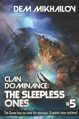 Il dominio del clan: Gli insonni (Libro #5): Serie LitRPG - Clan Dominance: The Sleepless Ones (Book #5): LitRPG Series