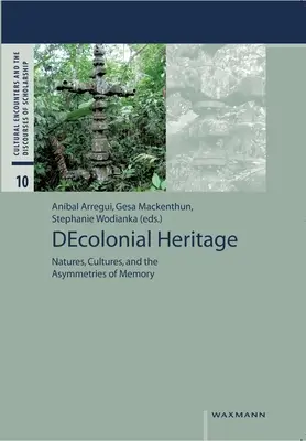 Eredità decoloniale: Nature, culture e asimmetrie della memoria - DEcolonial Heritage: Natures, Cultures, and the Asymmetries of Memory