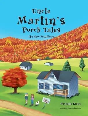 I racconti del portico dello zio Martin: I nuovi vicini - Uncle Martin's Porch Tales: The New Neighbors
