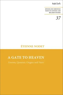 Una porta del cielo: Esseni, Qumran: Origini ed eredi - A Gate to Heaven: Essenes, Qumran: Origins and Heirs