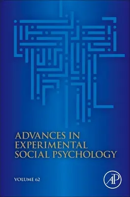 Avanzamenti in Psicologia Sociale Sperimentale: Volume 62 - Advances in Experimental Social Psychology: Volume 62