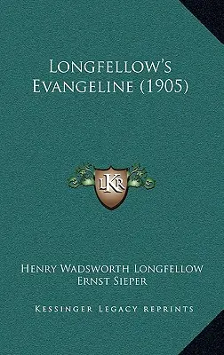 Evangeline di Longfellow (1905) - Longfellow's Evangeline (1905)