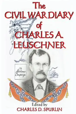 Il diario della guerra civile di Charles A. Leuschner - The Civil War Diary of Charles A. Leuschner