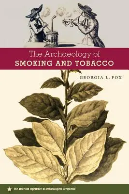 Archeologia del fumo e del tabacco - The Archaeology of Smoking and Tobacco