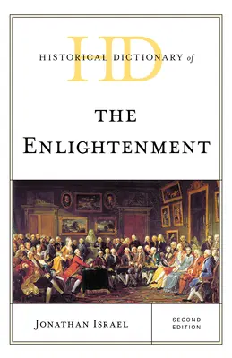Dizionario storico dell'Illuminismo - Historical Dictionary of the Enlightenment